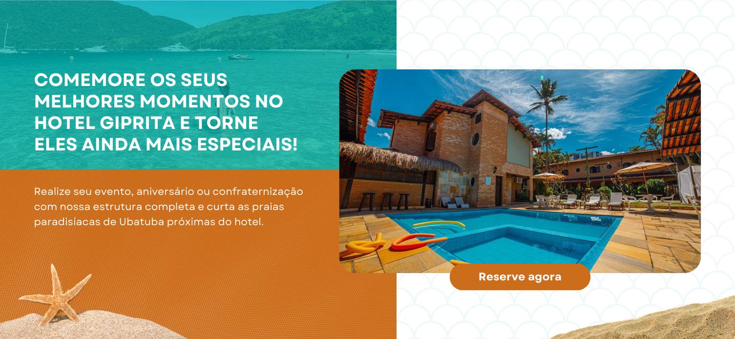 Comemore seus melhores momentos no Hotel Giprita